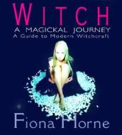 Witch di Fiona Horne edito da HarperCollins Publishers