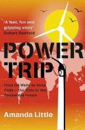 Power Trip di Amanda Little edito da Harpercollins Publishers