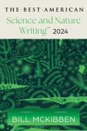 The Best American Science and Nature Writing 2024 di Jaime Green edito da MARINER BOOKS
