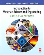 Introduction To Materials Science And Engineering di Michael F. Ashby, Hugh Shercliff, David Cebon edito da Elsevier Science & Technology