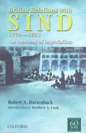 British Relations With Sind 1799-1843 di Robert A. Huttenback edito da Oup Pakistan