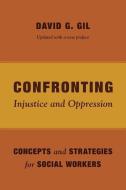 Confronting Injustice and Oppression di David Gil edito da Columbia University Press