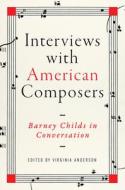Interviews With American Composers di Barney Childs edito da University Of Illinois Press