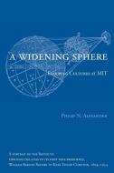 A Widening Sphere di Philip N. Alexander edito da MIT Press