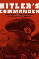 Hitler's Commander di Steven H. Newton edito da The Perseus Books Group