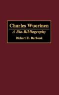 Charles Wuorinen di Richard D. Burbank edito da Greenwood Press