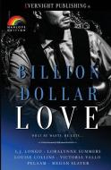 Billion Dollar Love di Summers Loralynne Summers, . Pelaam ., Collins Louise Collins edito da Evernight Publishing