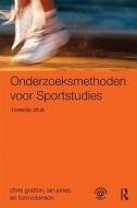Onderzoeksmethoden Voor Sportstudies di Chris Gratton, Ian Jones, Tom Robinson edito da Taylor & Francis Ltd