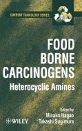 Food Borne Carcinogens di Nagao edito da John Wiley & Sons