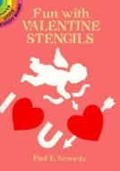 Fun Valentine Stencils di Paul E. Kennedy edito da Dover Publications Inc.