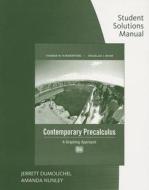 Contemporary Precalculus Student Solutions Manual: A Graphing Approach di Thomas W. Hungerford edito da BROOKS COLE PUB CO