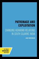 Patronage And Exploitation di Jan Breman edito da University Of California Press