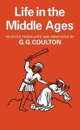 Life in the Middle Ages di Coulton, G. G. Coulton edito da Cambridge University Press