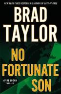 No Fortunate Son di Brad Taylor edito da DUTTON
