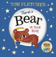 There's a Bear in Your Book di Tom Fletcher edito da RANDOM HOUSE