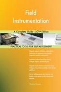 Field Instrumentation A Complete Guide - 2019 Edition di Gerardus Blokdyk edito da 5STARCooks