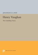 Henry Vaughan di Jonathan F. S. Post edito da Princeton University Press