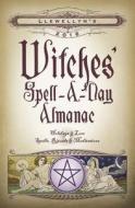 Llewellyn's 2016 Witches' Spell-a-Day Almanac di Llewellyn edito da Llewellyn Publications,U.S.