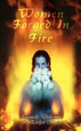 Women Forged in Fire di Danielle Delhomme, Evelyn Maley edito da AUTHORHOUSE