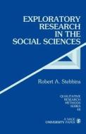 Exploratory Research in the Social Sciences di Robert A. Stebbins edito da SAGE Publications, Inc