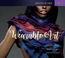 Artistry in Fiber, Vol. 3: Wearable Art di E. Ashley Rooney, Anne Lee edito da SCHIFFER PUB LTD