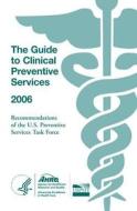 The Guide To Clinical Preventive Services edito da Lippincott Williams And Wilkins