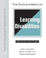 The Encyclopedia of Learning Disabilities di Carol Turkington edito da Facts On File