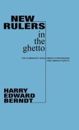 New Rulers in the Ghetto di Harry Edward Berndt, Unknown edito da Praeger
