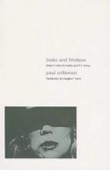 Looks and Frictions: Essays in Cultural Studies and Film Theory di Paul Willemen edito da Bloomsbury Publishing PLC