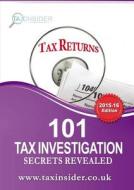 101 Tax Investigation Secrets Revealed di Dr James Bailey edito da Tax Insider Ltd