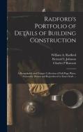 RADFORD'S PORTFOLIO OF DETAILS OF BUILDI di WILLIAM A. edito da LIGHTNING SOURCE UK LTD