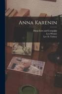 Anna Karenin di Leo Wiener, Lev N. Tolstoy edito da LEGARE STREET PR