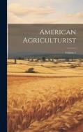 American Agriculturist; Volume 1 di Anonymous edito da LEGARE STREET PR
