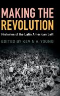 Making the Revolution edito da Cambridge University Press