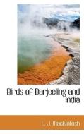 Birds Of Darjeeling And India di L J Mackintosh edito da Bibliolife