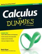Calculus for Dummies di Mark Ryan edito da For Dummies