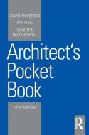 Architect's Pocket Book di Jonathan Hetreed, Ann Ross, Charlotte Baden-Powell edito da Taylor & Francis Ltd.