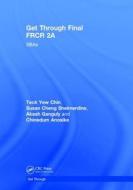 Get Through Final FRCR 2A di Teck Yew Chin, Susan Cheng Shelmerdine, Akash Ganguly, Chinedum Anosike edito da Taylor & Francis Ltd