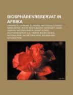 Biosphärenreservat in Afrika di Quelle Wikipedia edito da Books LLC, Reference Series