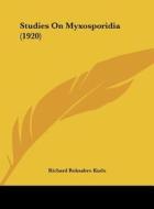 Studies on Myxosporidia (1920) di Richard Roksabro Kudo edito da Kessinger Publishing