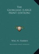 The Georgians di Will N. Harben edito da Kessinger Publishing