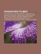 Hongkongi Filmek: F Lelem N Lk L, Tigris di Forr?'s Wikipedia edito da Books LLC, Wiki Series
