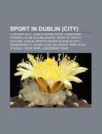 Sport In Dublin City : Clontarf R.f.c., di Source Wikipedia edito da Books LLC, Wiki Series