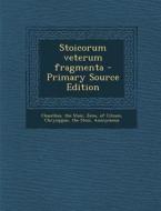 Stoicorum Veterum Fragmenta edito da Nabu Press