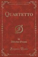 Quartetto (classic Reprint) di Alfredo Oriani edito da Forgotten Books