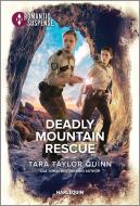 Deadly Mountain Rescue di Tara Taylor Quinn edito da HARLEQUIN SALES CORP