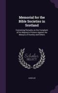 Memorial For The Bible Societies In Scotland di John edito da Palala Press