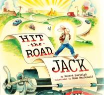 Hit the Road, Jack di Robert Burleigh edito da Abrams