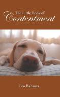 The Little Book of Contentment di Leo Babauta edito da WAKING LION PR