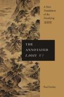 The Annotated Laozi: A New Translation of the Daodejing di Paul Fischer edito da ST UNIV OF NEW YORK PR